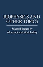 Télécharger le livre :  Biophysics and Other Topics
