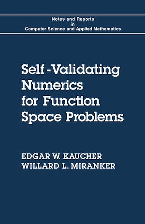 Téléchargez le livre :  Self-Validating Numerics for Function Space Problems