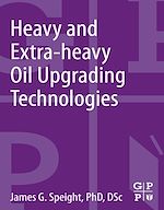 Télécharger le livre :  Heavy and Extra-heavy Oil Upgrading Technologies