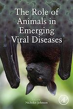 Télécharger le livre :  The Role of Animals in Emerging Viral Diseases