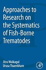 Télécharger le livre :  Approaches to Research on the Systematics of Fish-Borne Trematodes