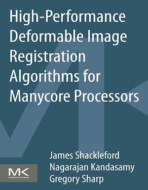 Téléchargez le livre :  High Performance Deformable Image Registration Algorithms for Manycore Processors