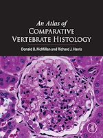 Télécharger le livre :  An Atlas of Comparative Vertebrate Histology