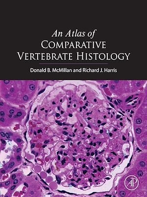 Téléchargez le livre :  An Atlas of Comparative Vertebrate Histology