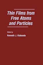 Télécharger le livre :  Thin Films From Free Atoms and Particles
