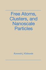 Télécharger le livre :  Free Atoms, Clusters, and Nanoscale Particles