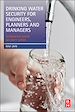 Télécharger le livre :  Drinking Water Security for Engineers, Planners, and Managers
