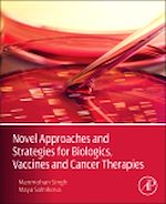 Télécharger le livre :  Novel Approaches and Strategies for Biologics, Vaccines and Cancer Therapies