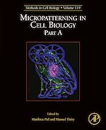 Télécharger le livre :  Micropatterning in Cell Biology, Part A