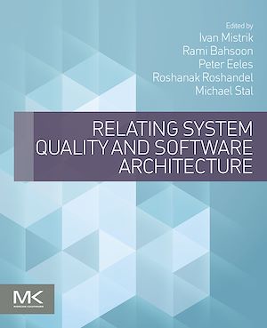 Téléchargez le livre :  Relating System Quality and Software Architecture