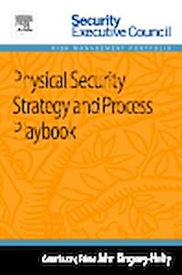 Téléchargez le livre :  Physical Security Strategy and Process Playbook
