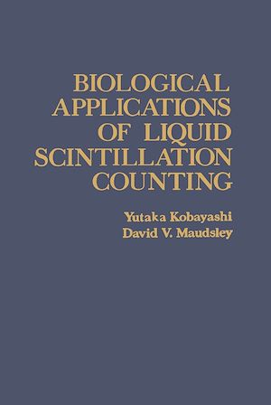 Téléchargez le livre :  Biological Applications of Liquid Scintillation Counting