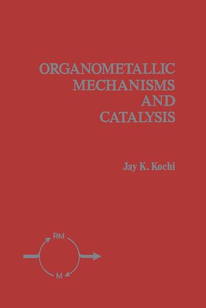 Téléchargez le livre :  Organometallic Mechanisms and Catalysis