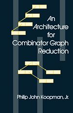 Télécharger le livre :  An Architecture for Combinator Graph Reduction