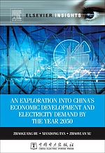 Télécharger le livre :  An Exploration into China's Economic Development and Electricity Demand by the Year 2050