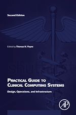 Télécharger le livre :  Practical Guide to Clinical Computing Systems