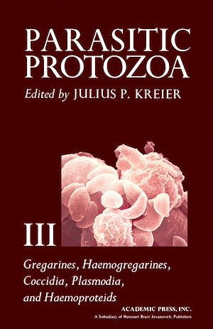 Téléchargez le livre :  Gregarines, Haemogregarines, Coccidia, Plasmodia, and Haemoproteids