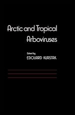 Télécharger le livre :  Arctic and Tropical Arboviruses