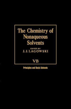 Téléchargez le livre :  The Chemistry of Nonaqueous Solvents VA