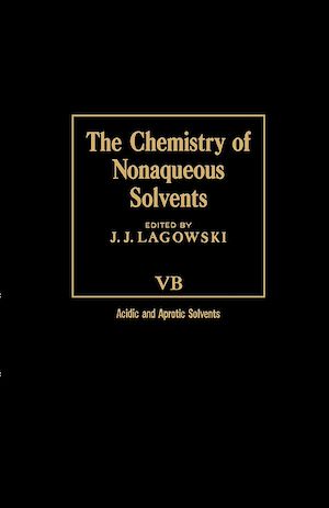Téléchargez le livre :  The Chemistry of Nonaqueous Solvents VB