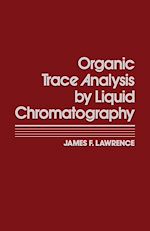 Télécharger le livre :  Organic Trace Analysis by Liquid Chromatography