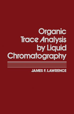 Téléchargez le livre :  Organic Trace Analysis by Liquid Chromatography