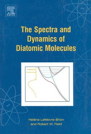 Téléchargez le livre :  The Spectra and Dynamics of Diatomic Molecules