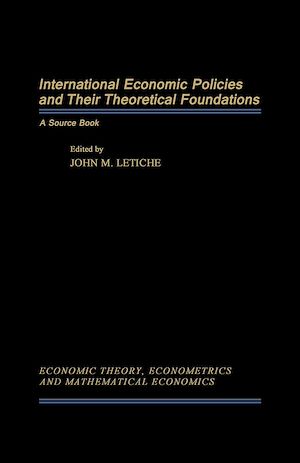 Téléchargez le livre :  International Economics Policies and Their Theoretical Foundations