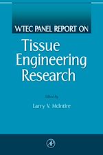 Télécharger le livre :  WTEC Panel Report on Tissue Engineering Research