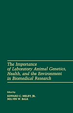 Télécharger le livre :  The Importance of laboratory animal genetics Health, and the Environment in Biomedical Research