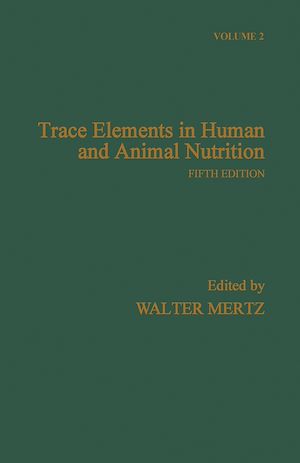 Téléchargez le livre :  Trace Elements in Human and Animal Nutrition