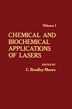 Télécharger le livre :  Chemical and Biochemical Applications of Lasers V1