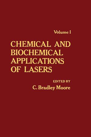 Téléchargez le livre :  Chemical and Biochemical Applications of Lasers V1