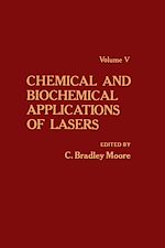 Télécharger le livre :  Chemical and Biochemical Applications of Lasers V5
