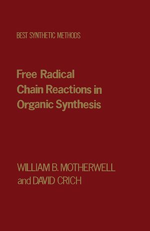 Téléchargez le livre :  Free Radical Chain Reactions in Organic Synthesis