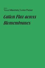 Télécharger le livre :  Cation Flux Across Biomembranes