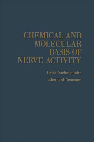 Téléchargez le livre :  Chemical And Molecular Basis Of Nerve Activity