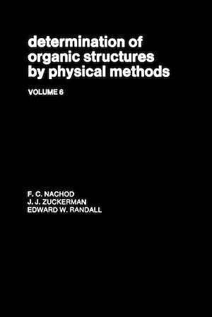 Téléchargez le livre :  Determination Of Organic Structures By Physical Methods V6