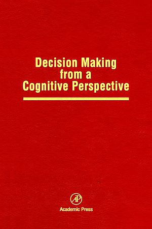 Téléchargez le livre :  Decision Making from a Cognitive Perspective