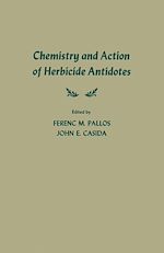 Télécharger le livre :  Chemistry and Action of Herbicide Antidotes