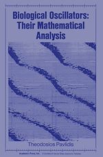 Télécharger le livre :  Biological Oscillators: Their Mathematical Analysis