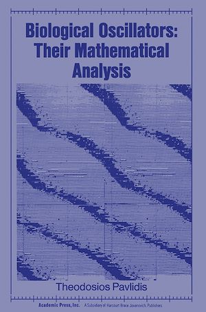 Téléchargez le livre :  Biological Oscillators: Their Mathematical Analysis