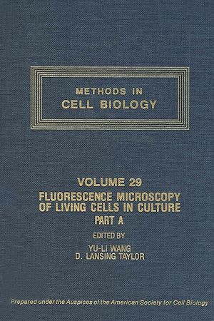 Téléchargez le livre :  Fluorescence Microscopy of Living Cells in Culture, Part A