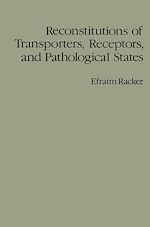 Télécharger le livre :  Reconstitutions of Transporters, Receptors, and Pathological States
