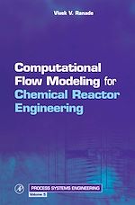 Télécharger le livre :  Computational Flow Modeling for Chemical Reactor Engineering