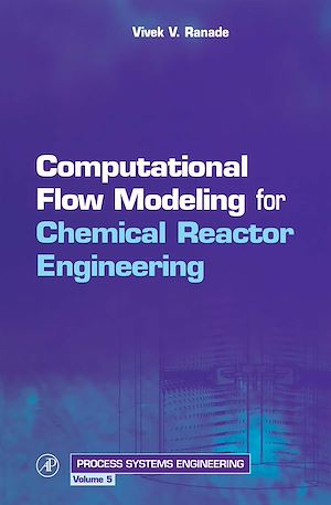 Téléchargez le livre :  Computational Flow Modeling for Chemical Reactor Engineering