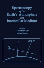 Télécharger le livre :  Spectroscopy of the earth's Atmosphere and interstellar Medium