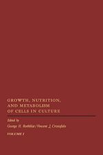 Télécharger le livre :  Growth, Nutrition, and Metabolism of Cells In Culture V1
