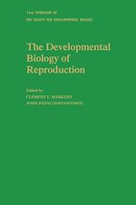 Télécharger le livre :  The Developmental Biology of Reproduction