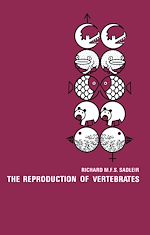 Télécharger le livre :  The Reproduction of Vertebrates